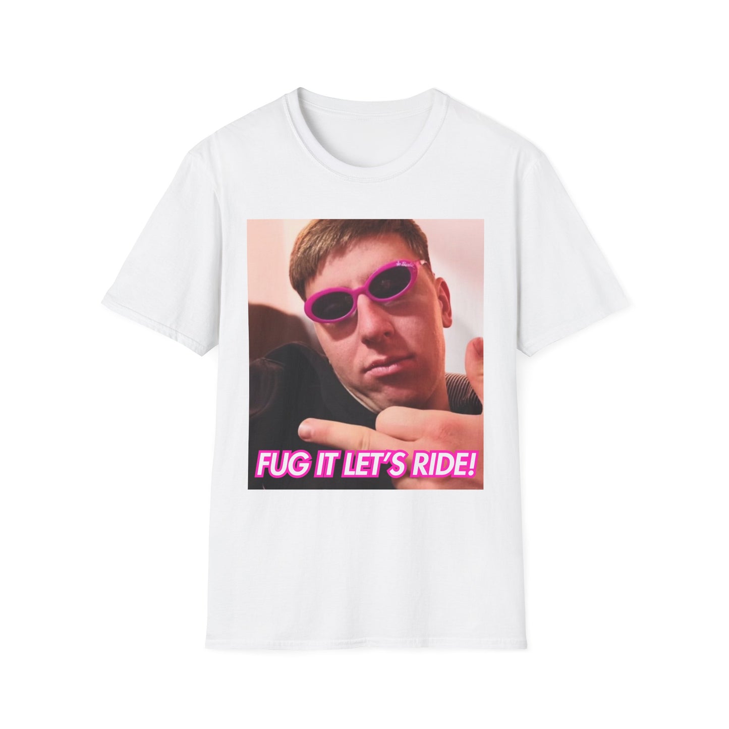 Fug It, Let’s Ride T-Shirt