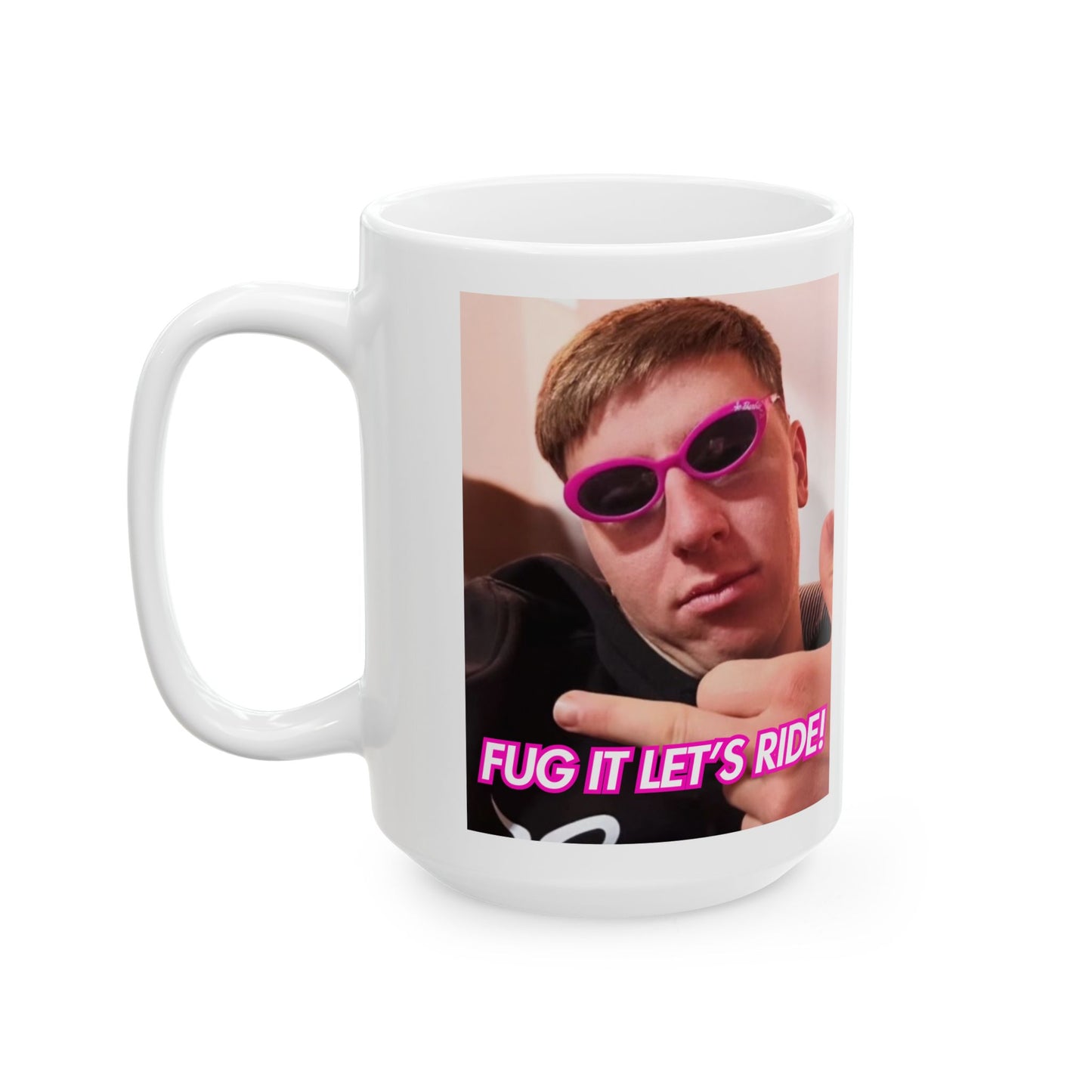 Fug It, Let’s Ride Coffee Mug